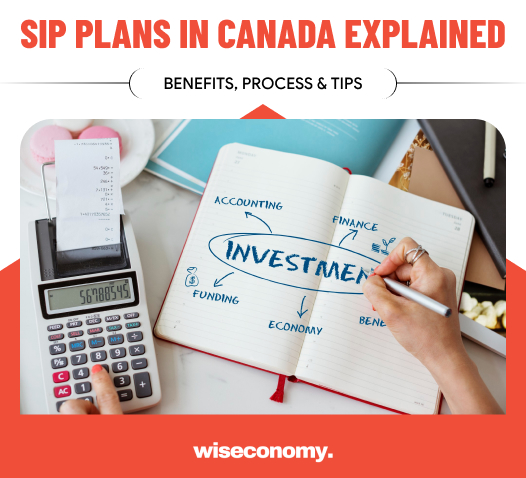 SIP Plans in Canada Explained: Benefits, Process & Tips
