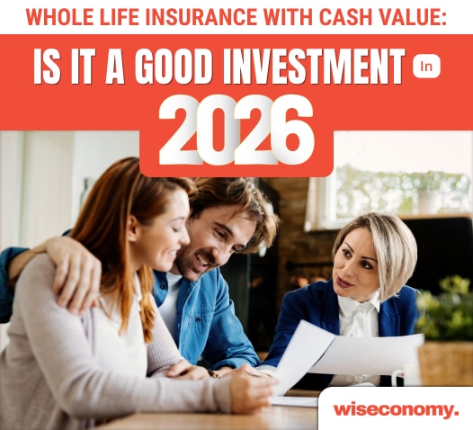 Whole Life Insurance With Cash Value: Is It Worth It in 2026?