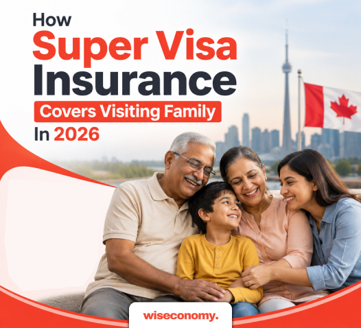 How Super Visa Insurance Covers Visiting Family in Canada (2026)